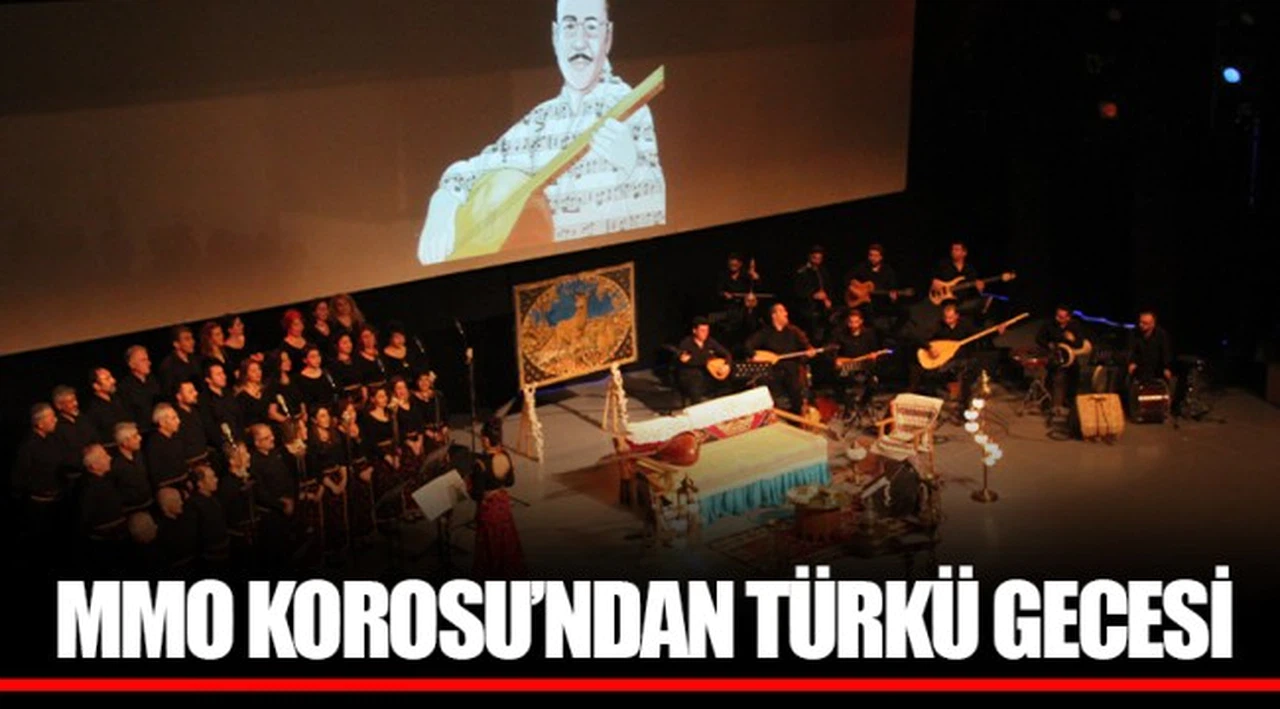 MMO KOROSU’NDAN TÜRKÜ GECESİ