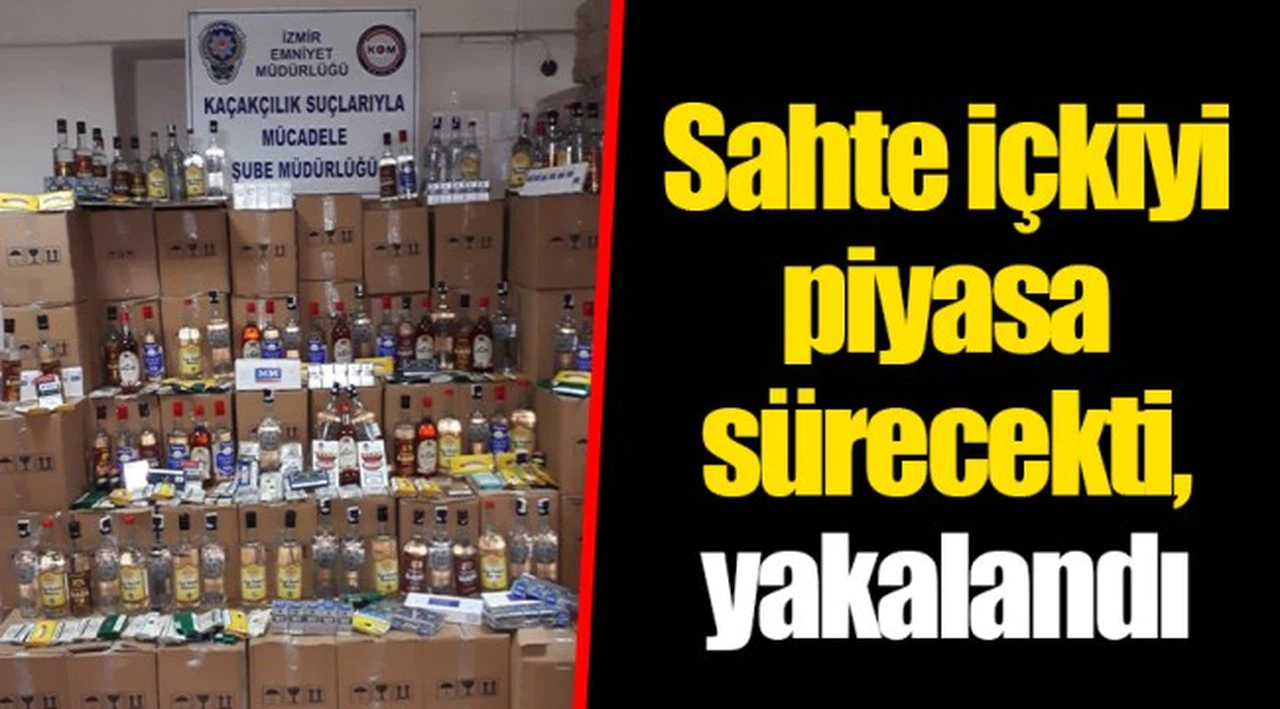 Sahte içkiyi piyasa sürecekti, yakalandı