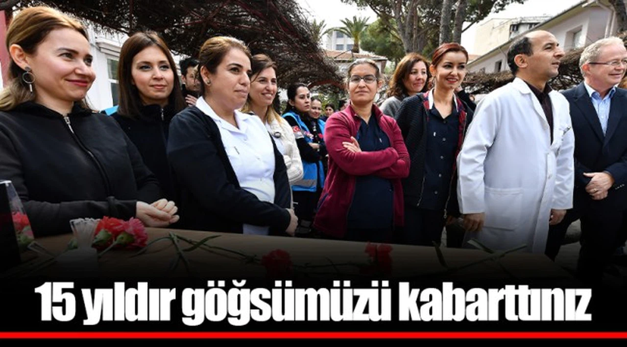 15 yıldır göğsümüzü kabarttınız