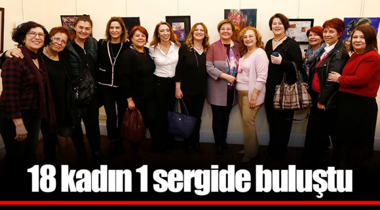 18 kadın 1 sergide buluştu