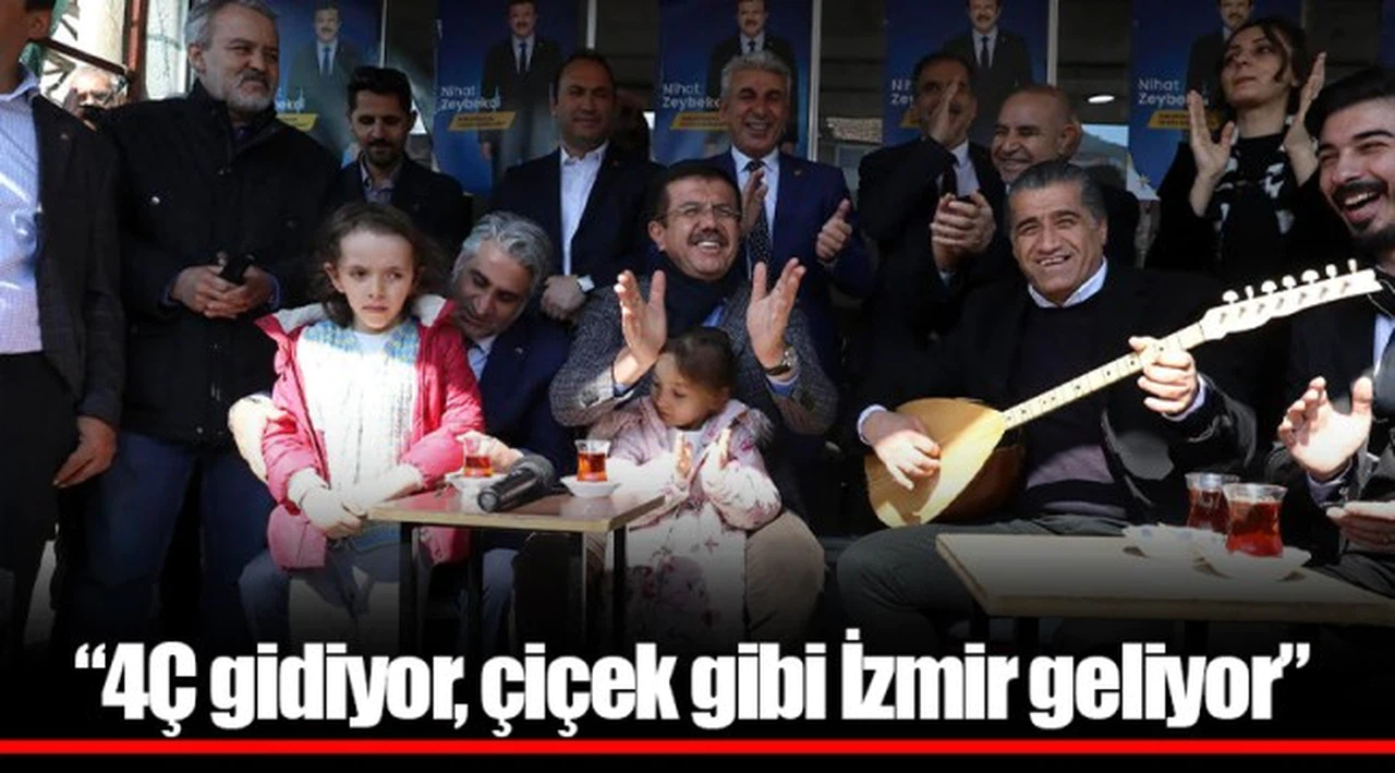 “4Ç gidiyor, çiçek gibi İzmir geliyor”