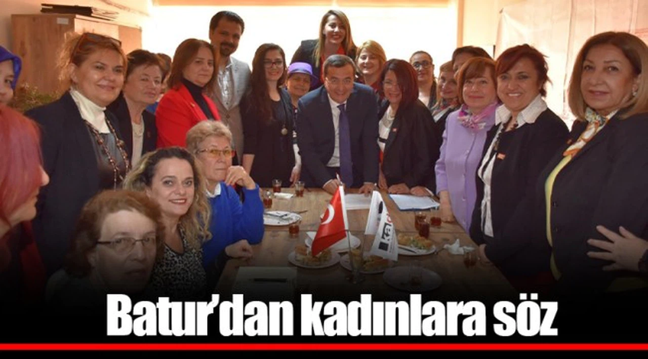 Batur’dan kadınlara söz