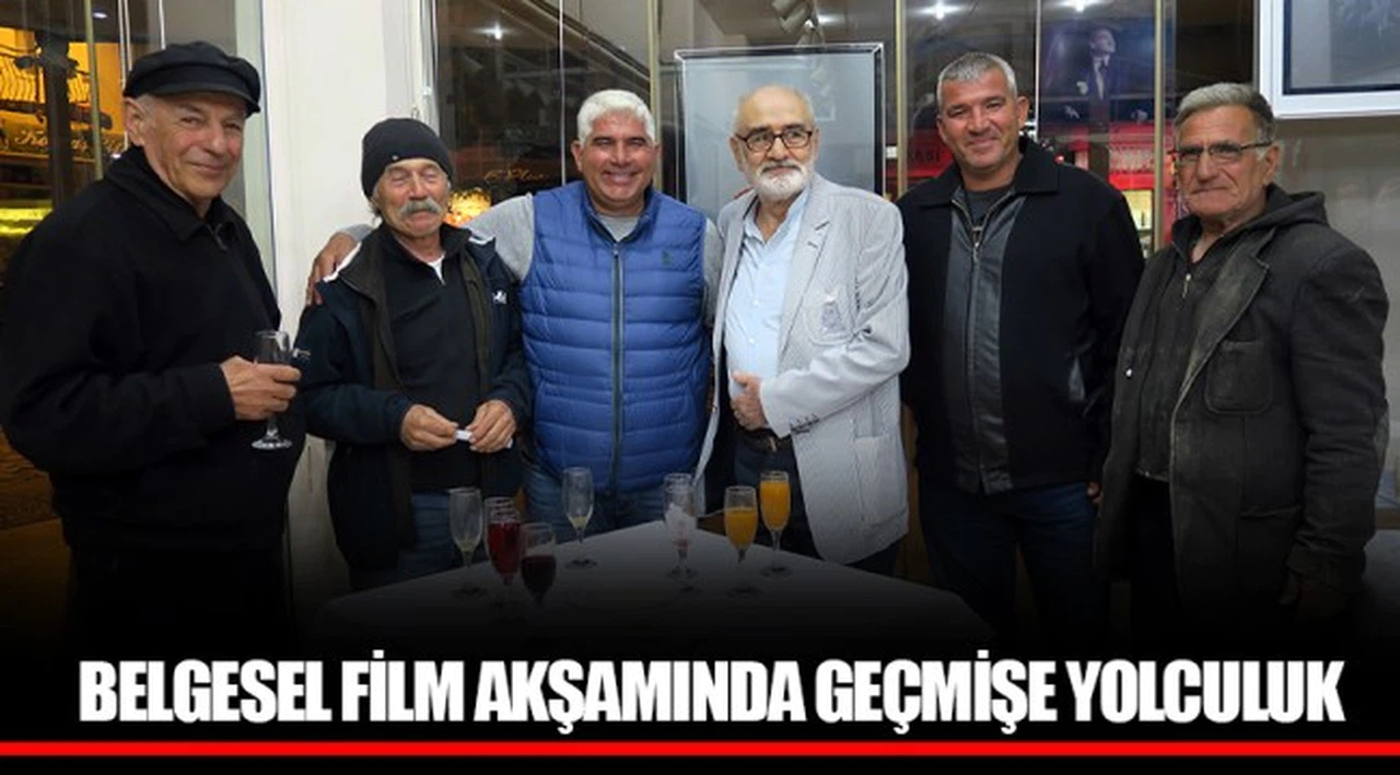 BELGESEL FİLM AKŞAMINDA GEÇMİŞE YOLCULUK