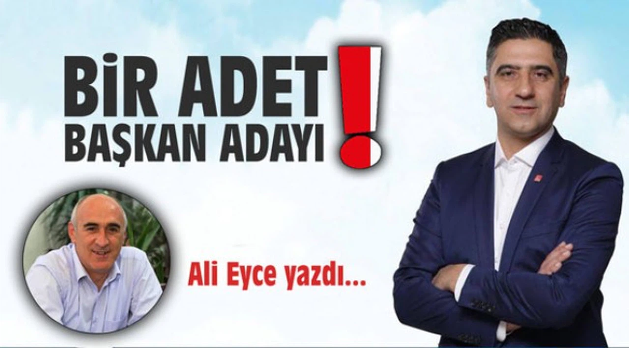 Bir adet aday!