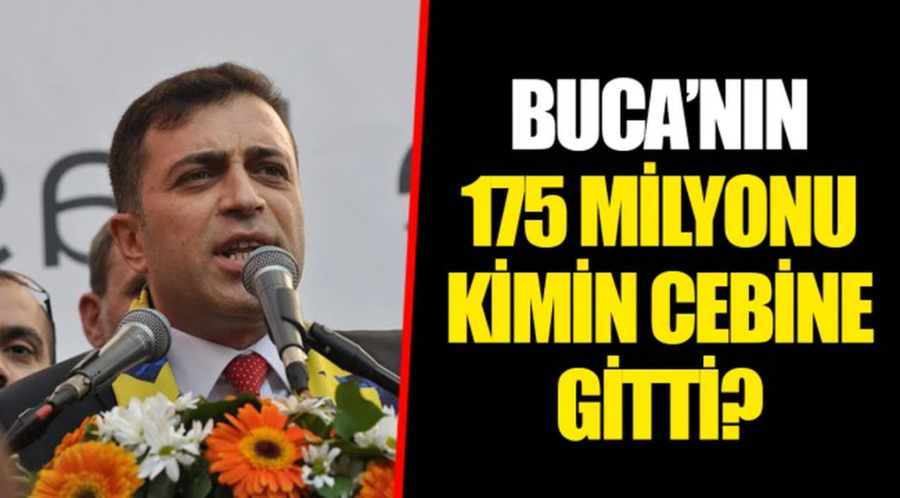 BUCA'NIN 175 MİLYONU KİMİN CEBİNE GİTTİ?
