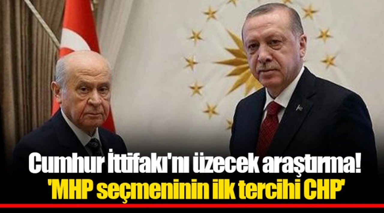 Cumhur İttifakı'nı üzecek araştırma! 'MHP seçmeninin ilk tercihi CHP'