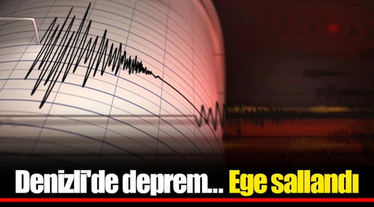 Denizli'de deprem... Ege sallandı