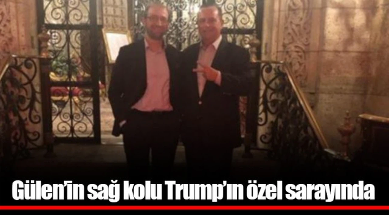 Fetullah Gülen’in sağ kolu Trump’ın özel sarayında