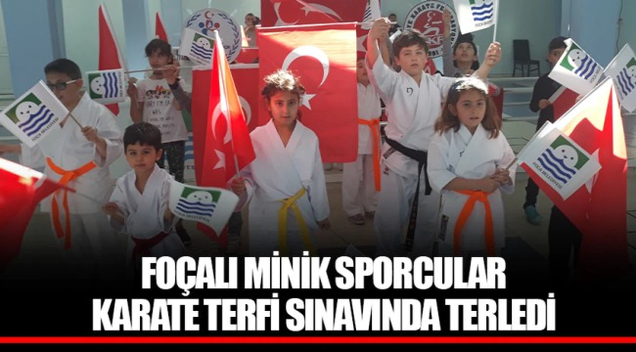 FOÇALI MİNİK SPORCULAR KARATE TERFİ SINAVINDA TERLEDİ