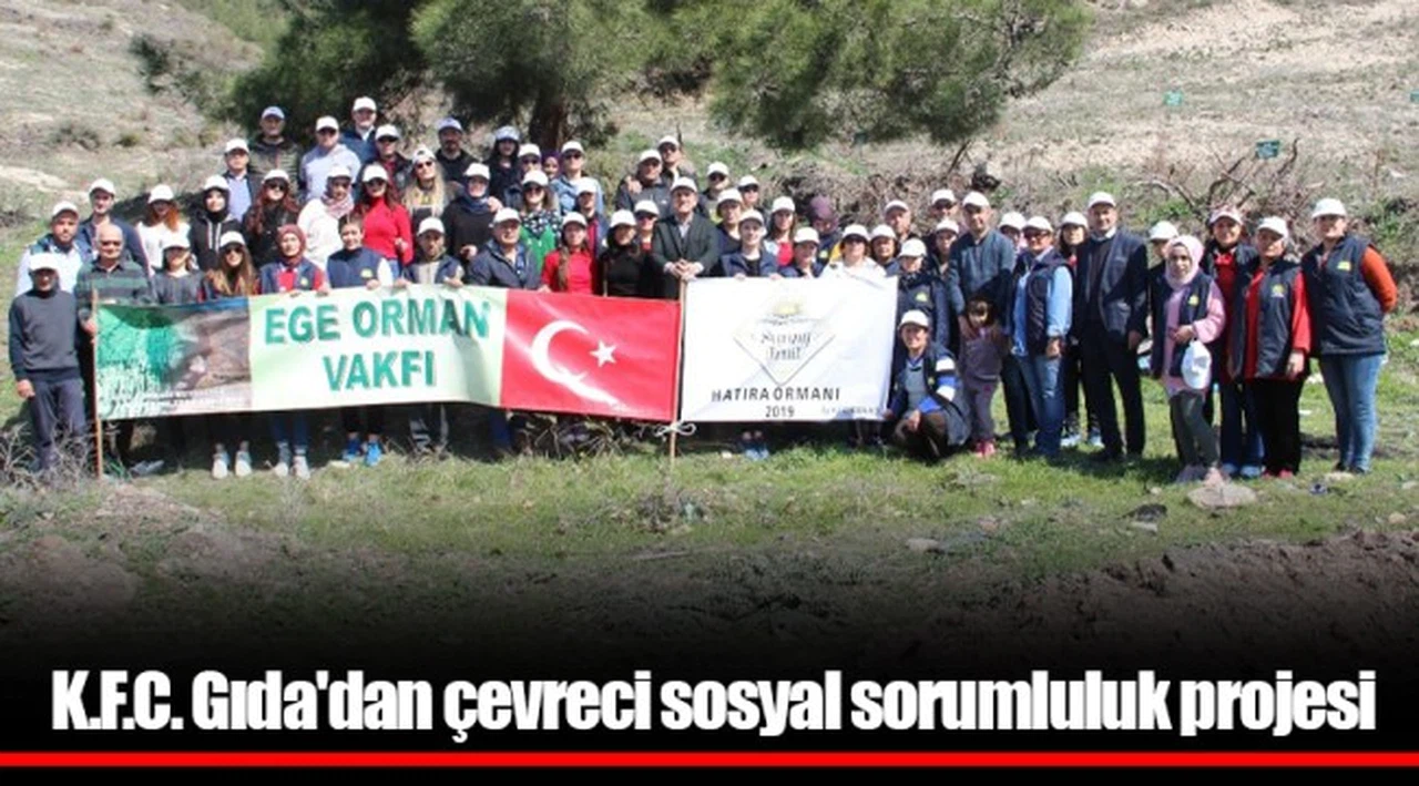 K.F.C. Gıda'dan çevreci sosyal sorumluluk projesi