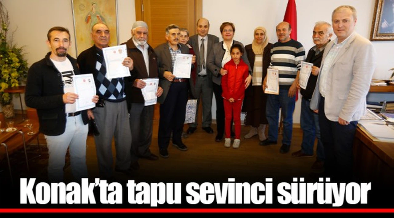 Konak’ta tapu sevinci sürüyor
