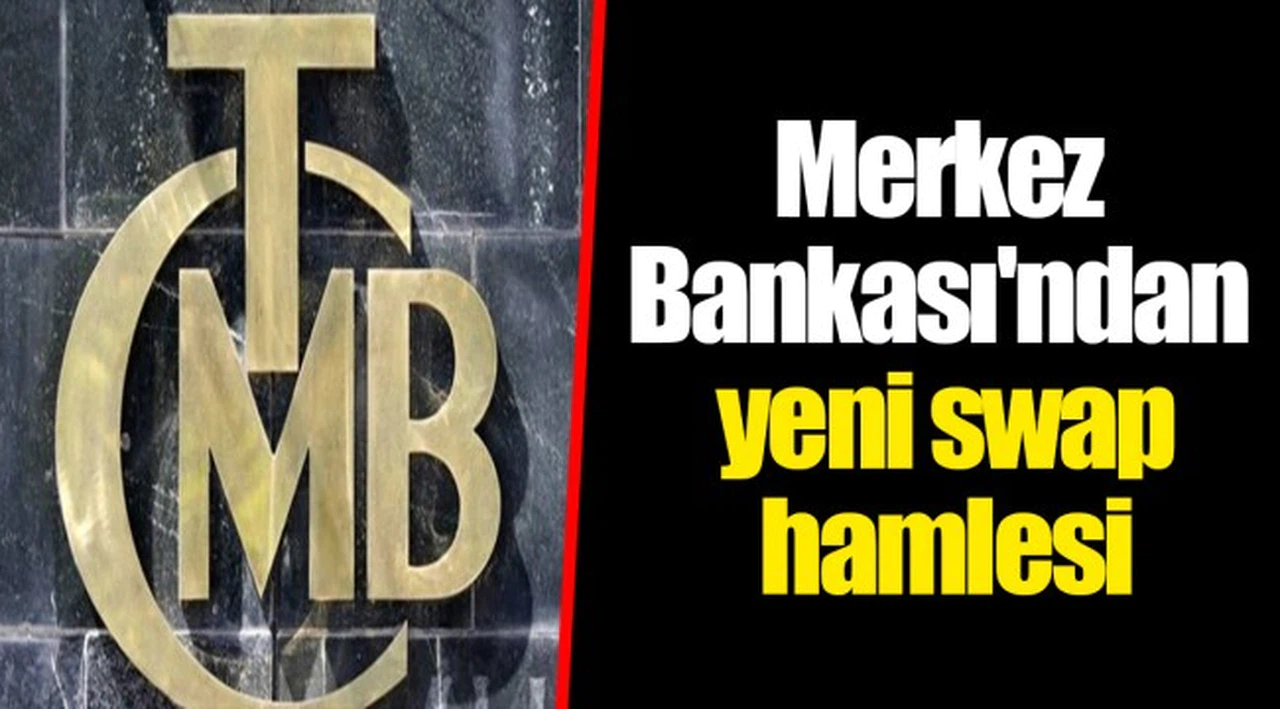 Merkez Bankası'ndan yeni swap hamlesi