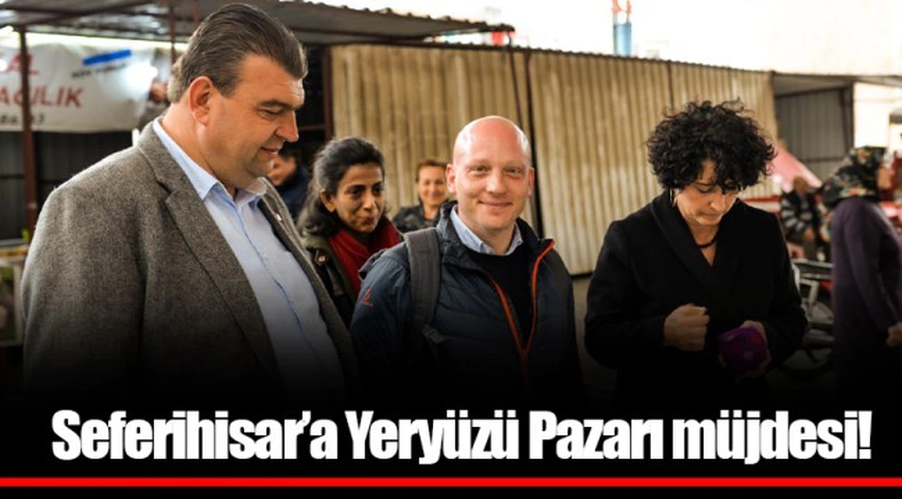 Seferihisar’a Yeryüzü Pazarı müjdesi!