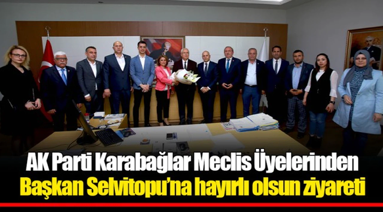 AK Parti Karabağlar Meclis Üyelerinden  Başkan Selvitopu’na hayırlı olsun ziyareti