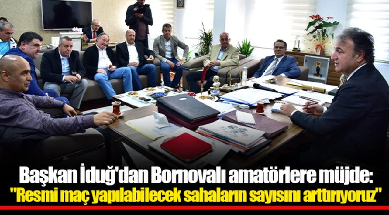 Başkan İduğ'dan Bornovalı amatörlere müjde