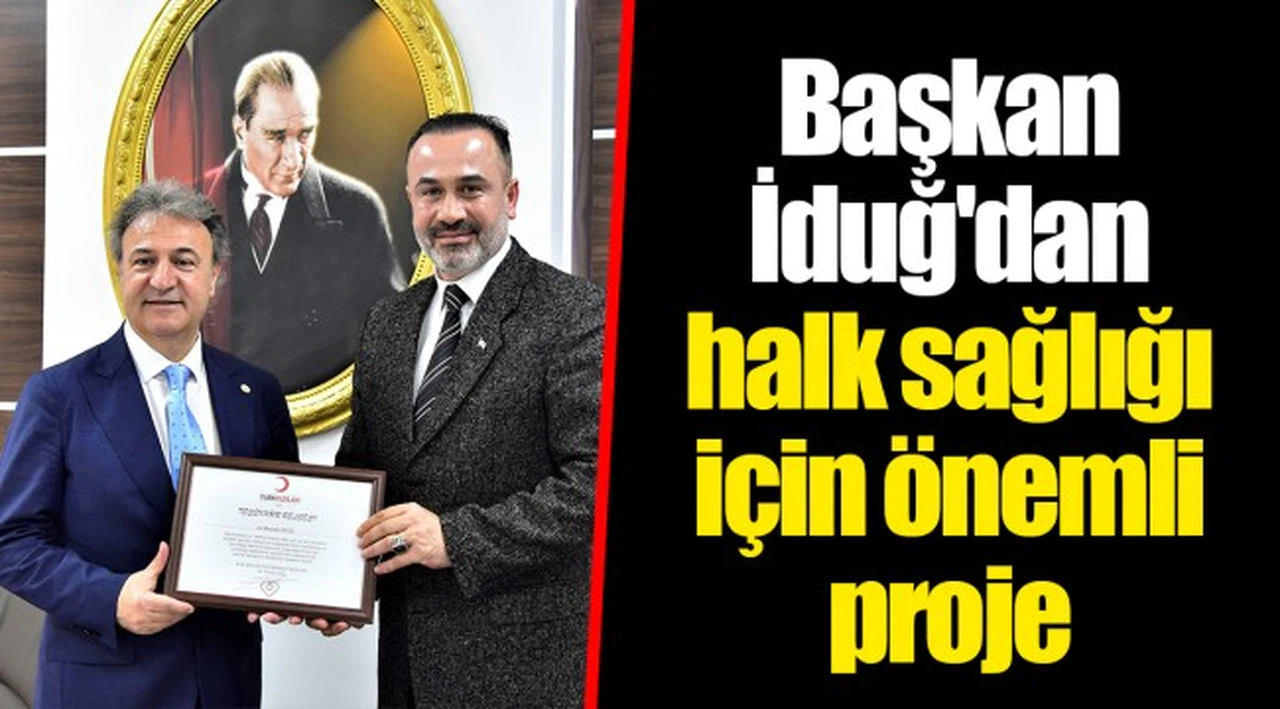 Başkan İduğ'dan halk sağlığı için önemli proje