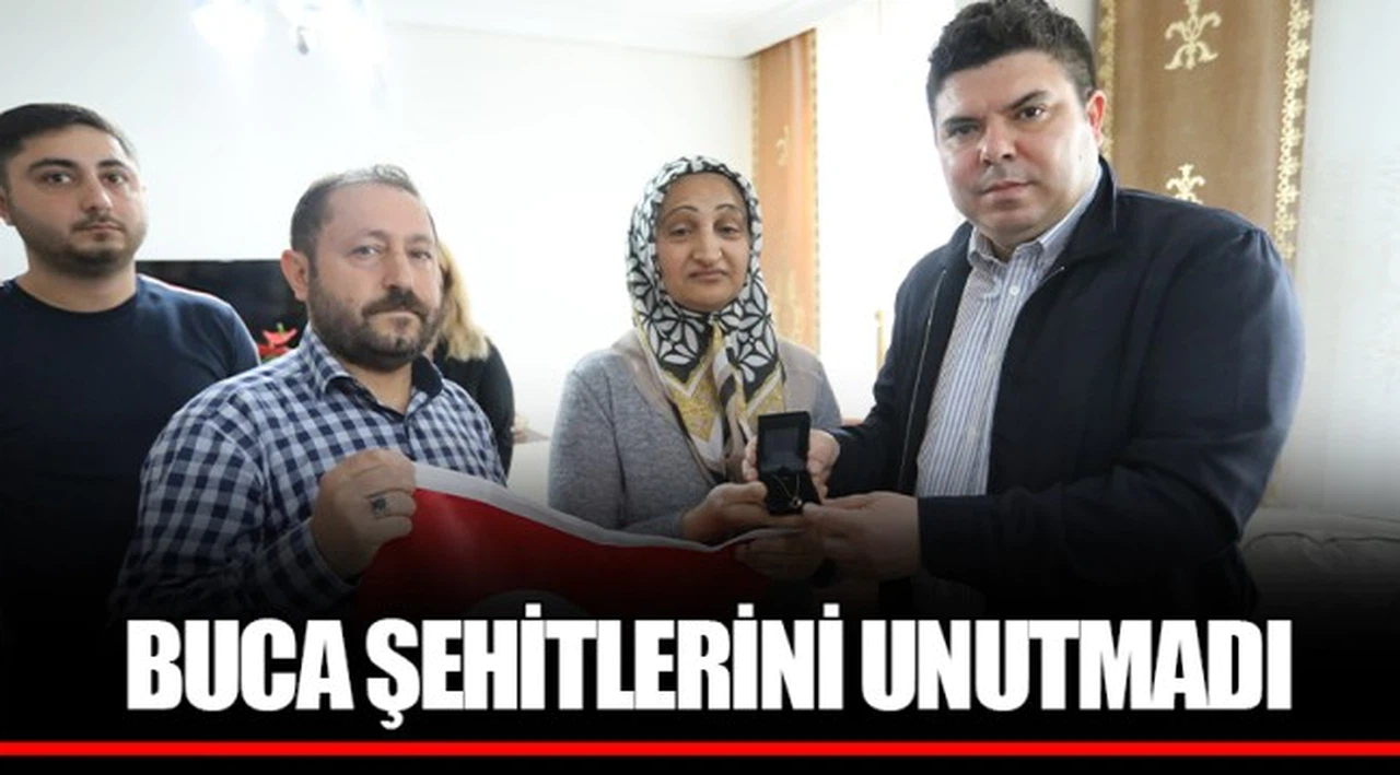 BUCA ŞEHİTLERİNİ UNUTMADI