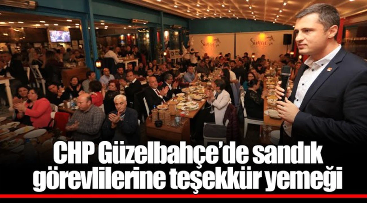 CHP Güzelbahçe’de sandık  görevlilerine teşekkür yemeği