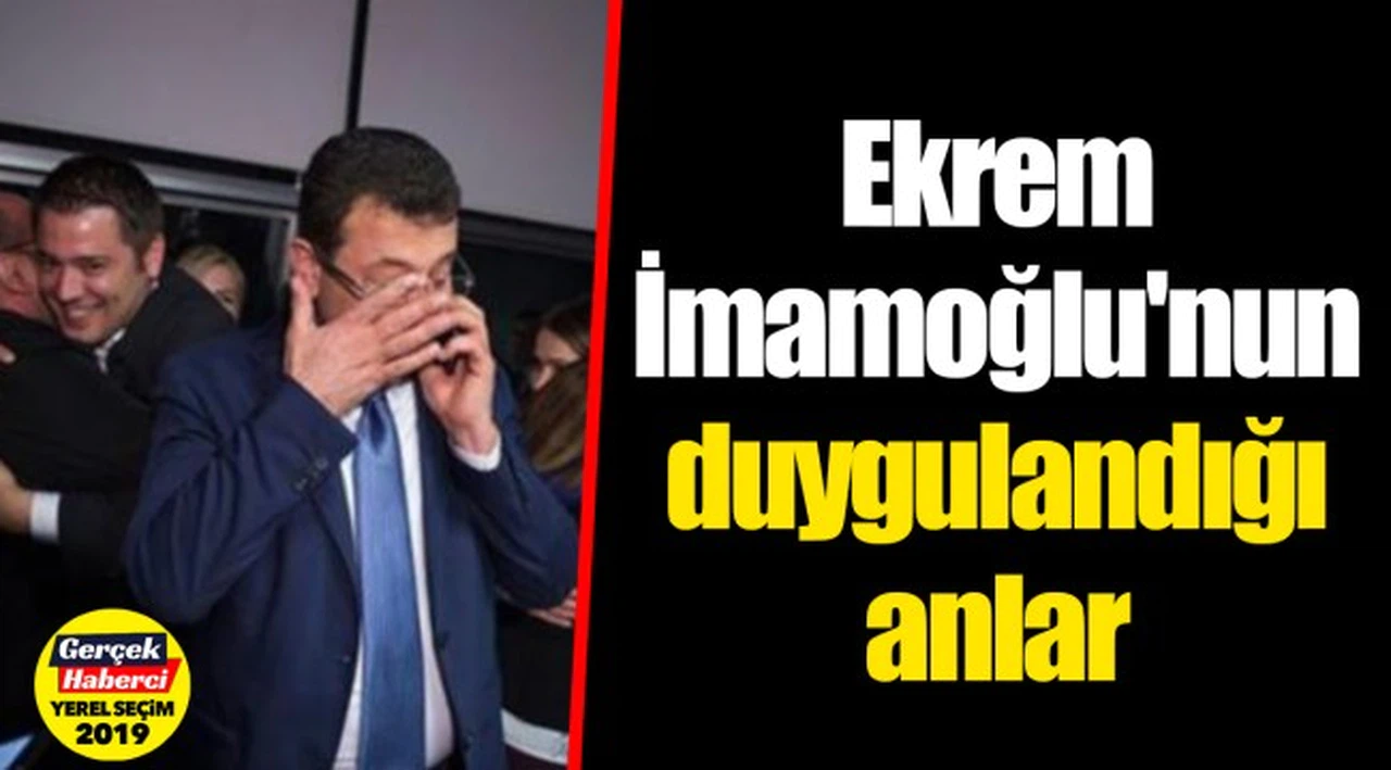 Ekrem İmamoğlu'nun duygulandığı anlar