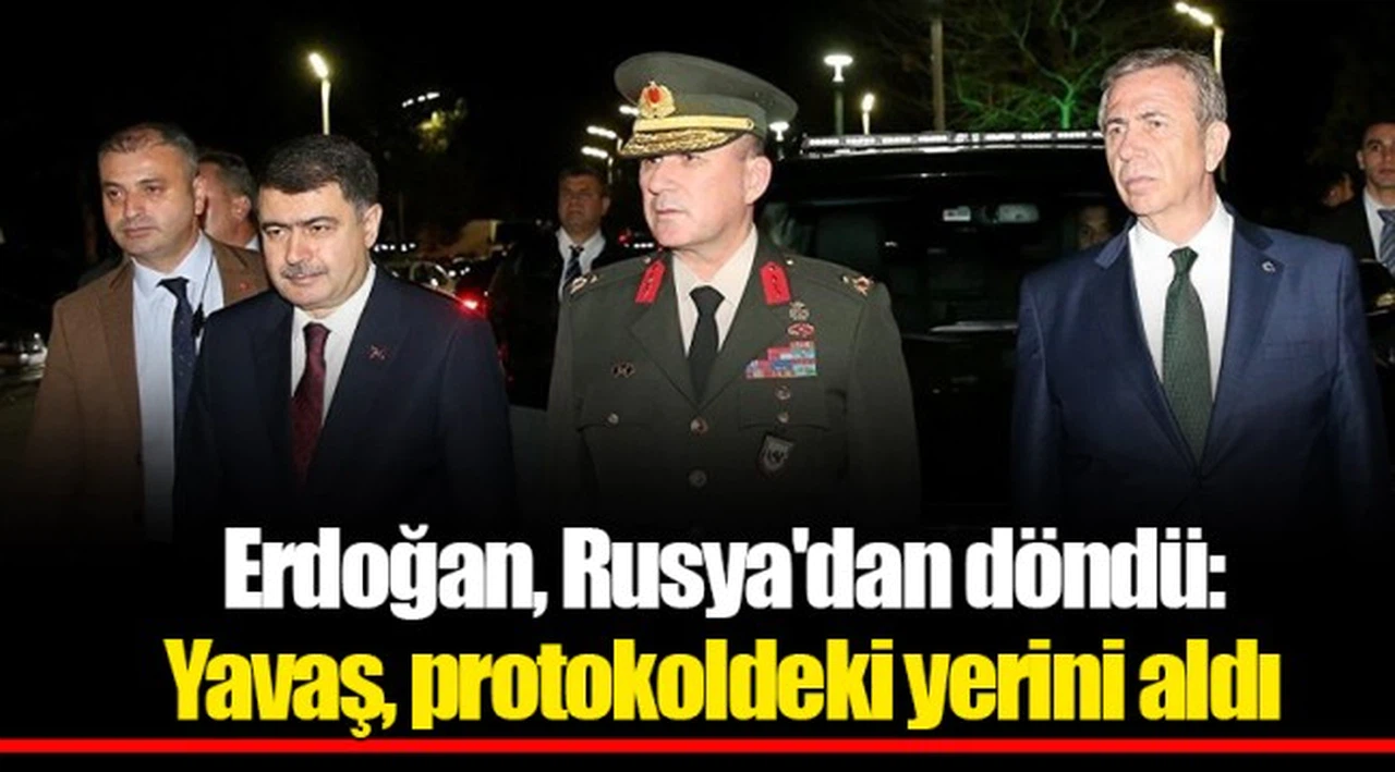 Erdoğan, Rusya'dan döndü: Yavaş, protokoldeki yerini aldı