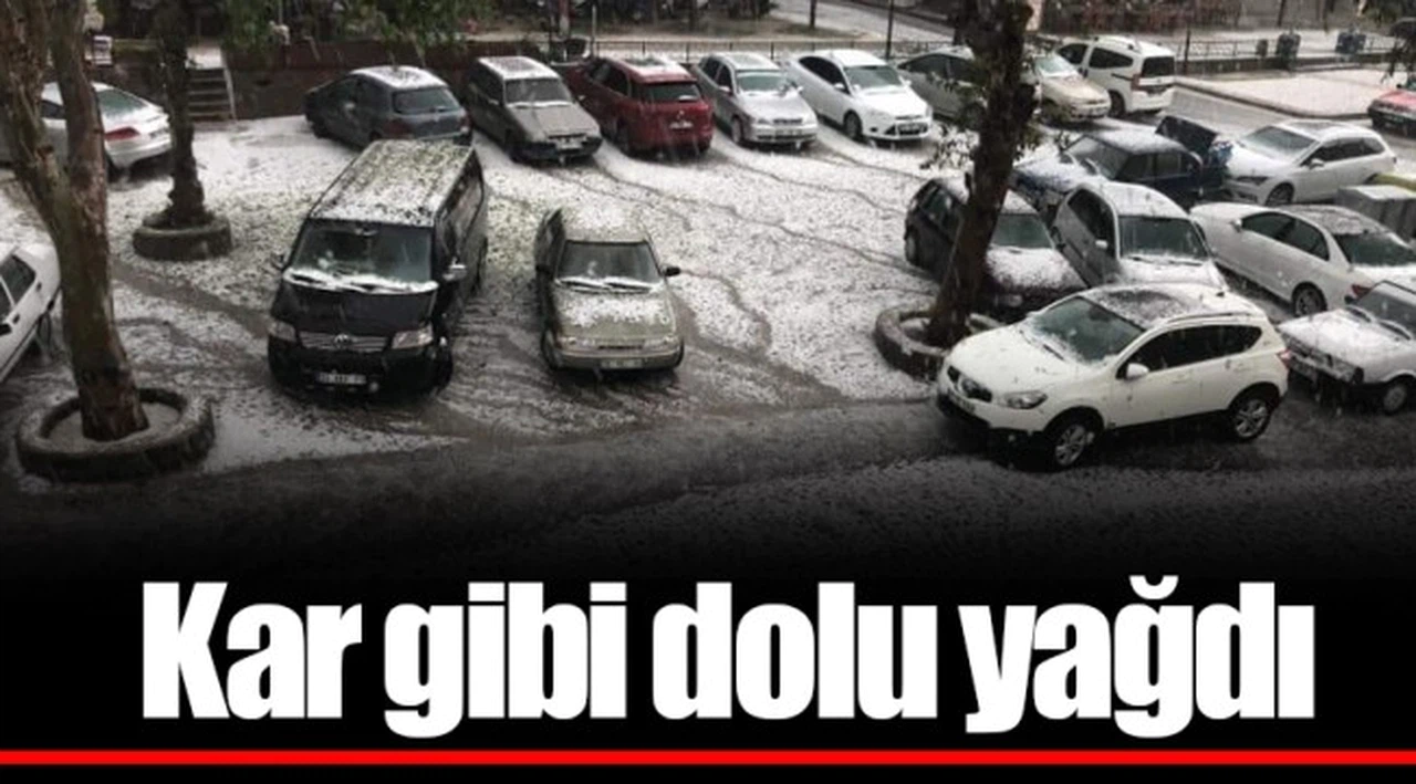 Kar gibi dolu yağdı