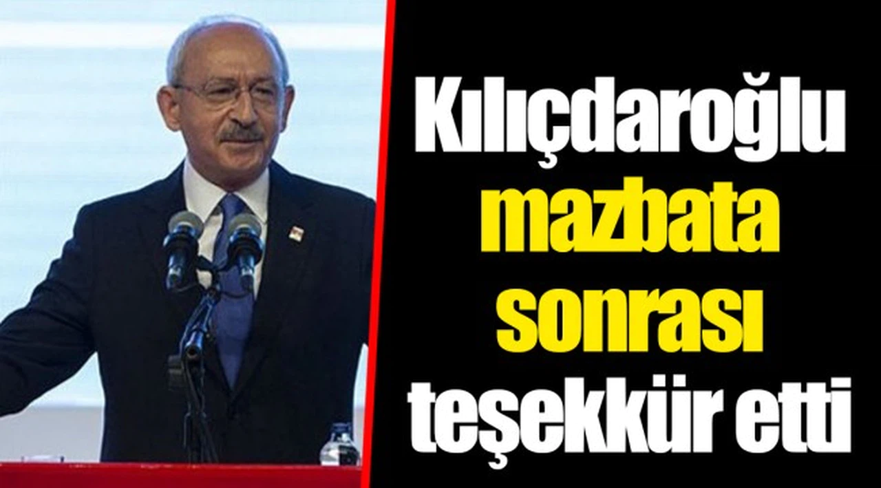 Kılıçdaroğlu mazbata sonrası teşekkür etti