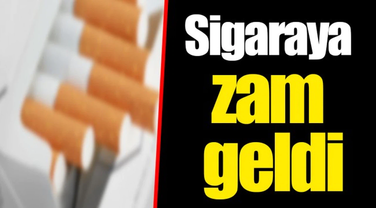 Sigaraya zam geldi