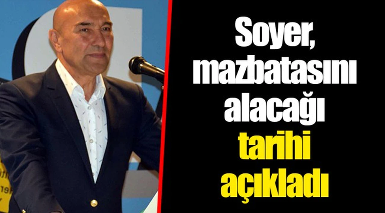 Soyer, mazbatasını alacağı tarihi açıkladı