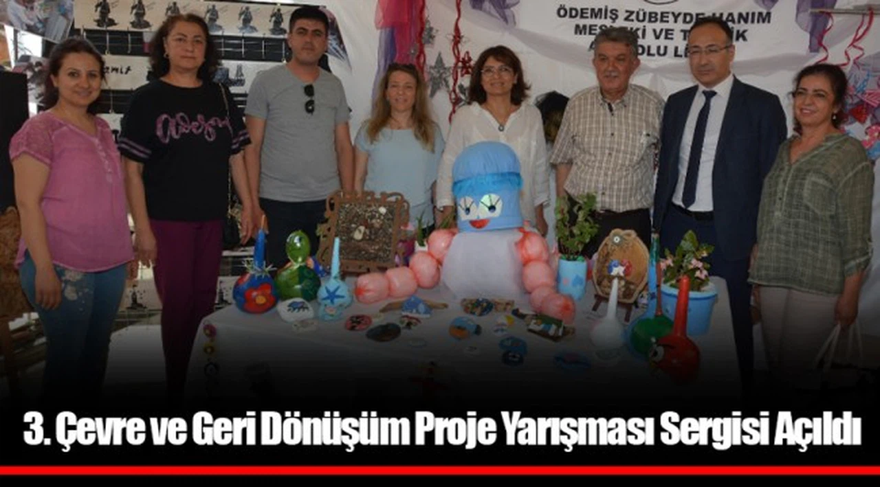 3. Çevre ve Geri Dönüşüm Proje Yarışması Sergisi Açıldı