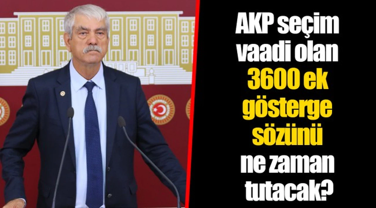 AKP seçim vaadi olan 3600 ek gösterge sözünü ne zaman tutacak?