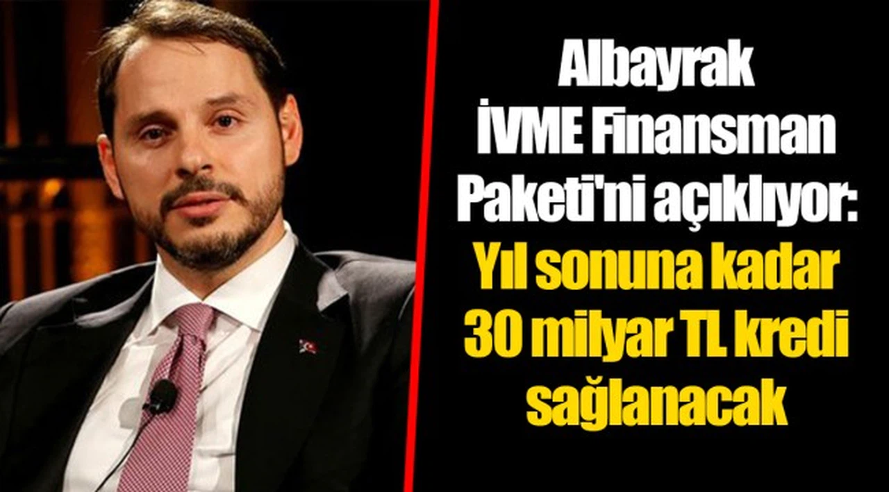 Albayrak İVME Finansman Paketi'ni açıklıyor: Yıl sonuna kadar 30 milyar TL kredi sağlanacak
