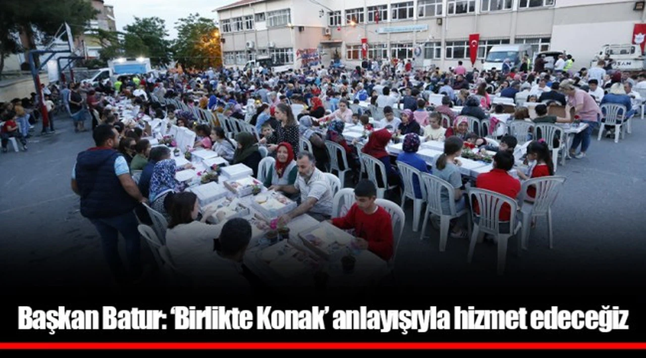 Başkan Batur: ‘Birlikte Konak’ anlayışıyla hizmet edeceğiz