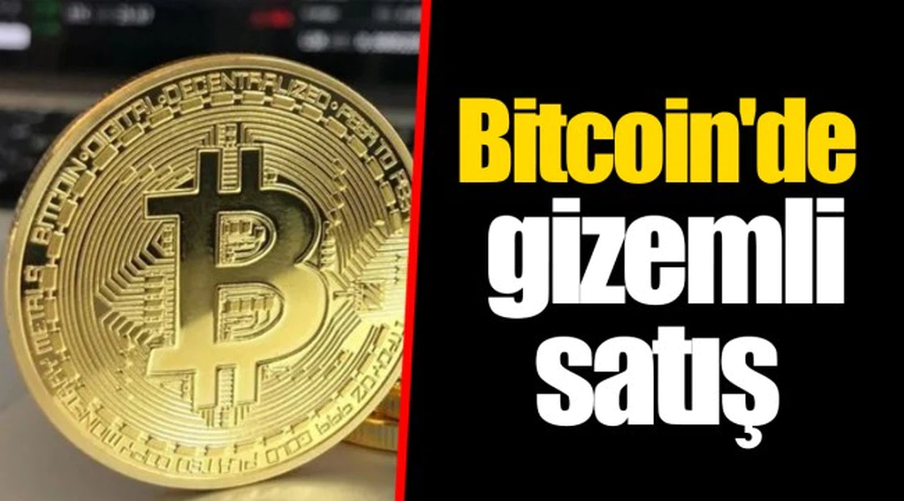 Bitcoin'de gizemli satış