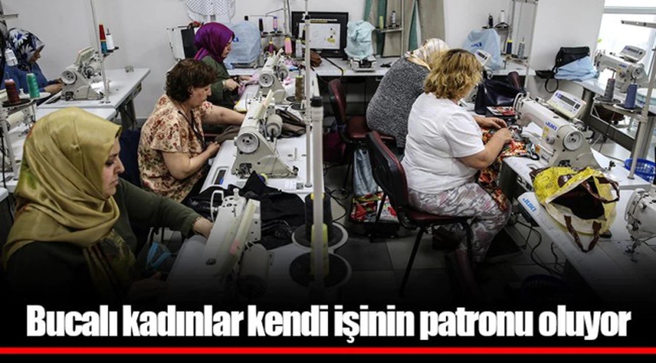 Bucalı kadınlar kendi işinin patronu oluyor