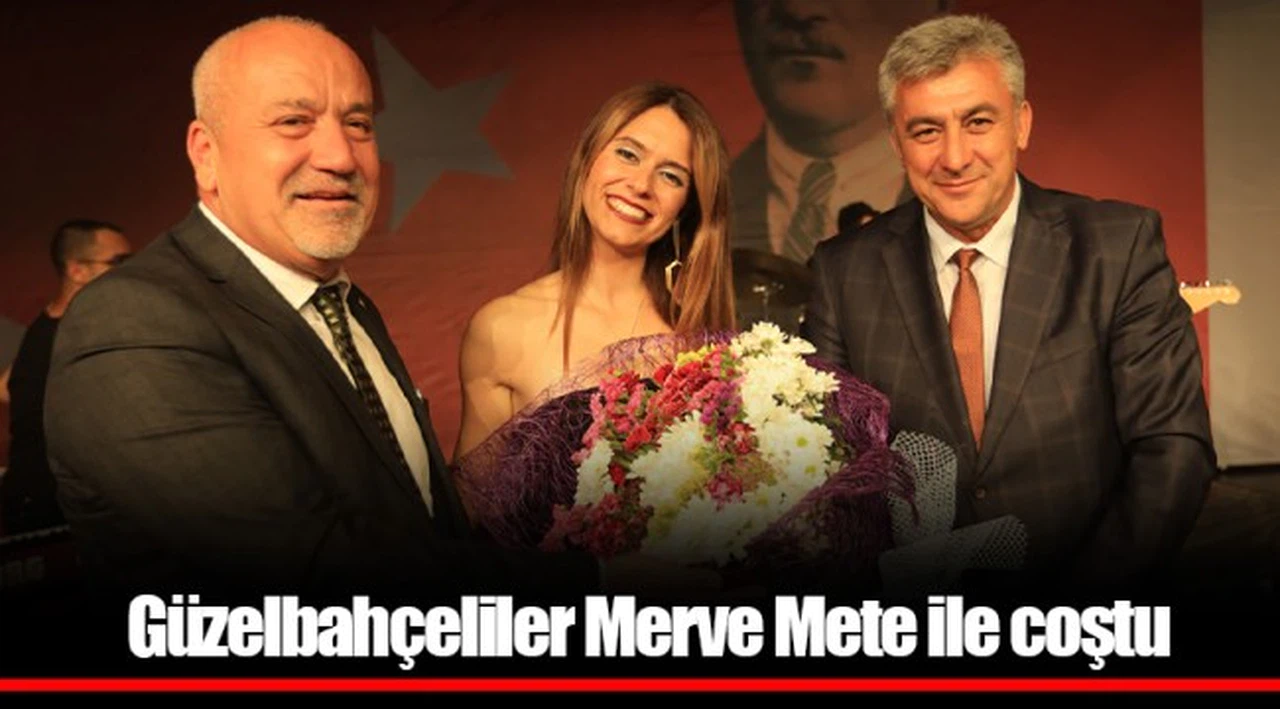 Güzelbahçeliler Merve Mete ile coştu