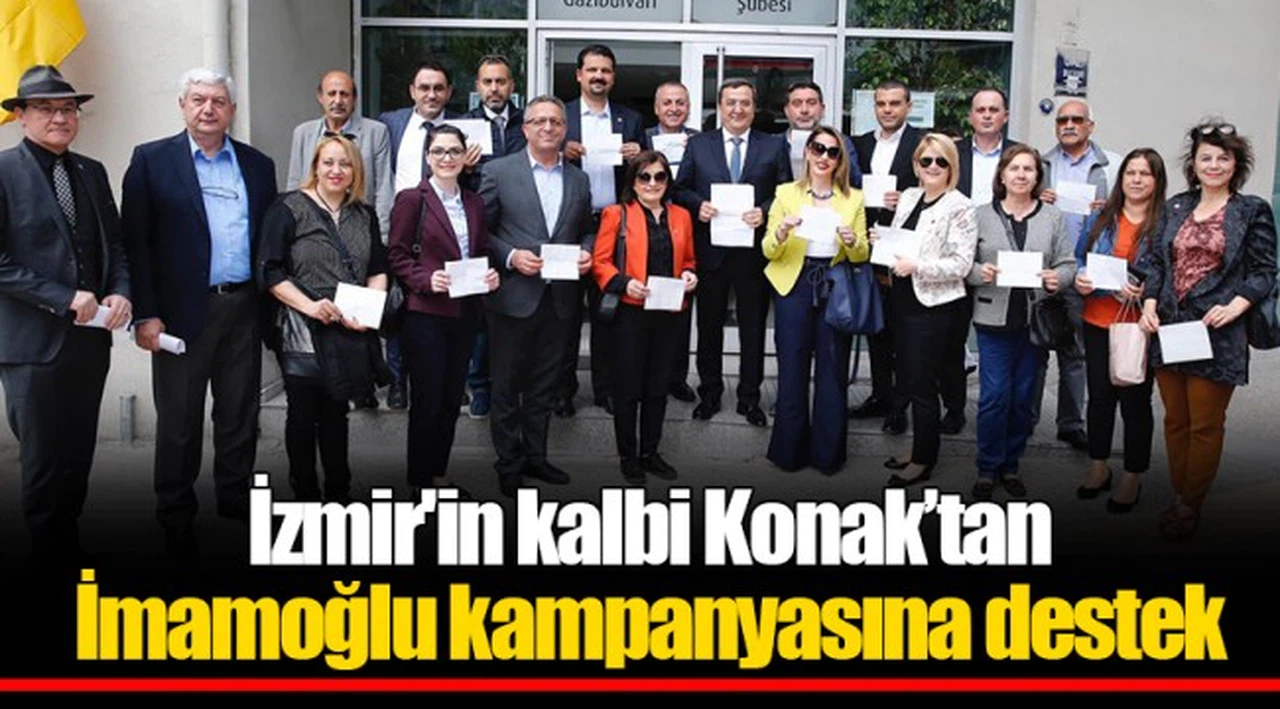 İzmir'in kalbi Konak’tan İmamoğlu kampanyasına destek