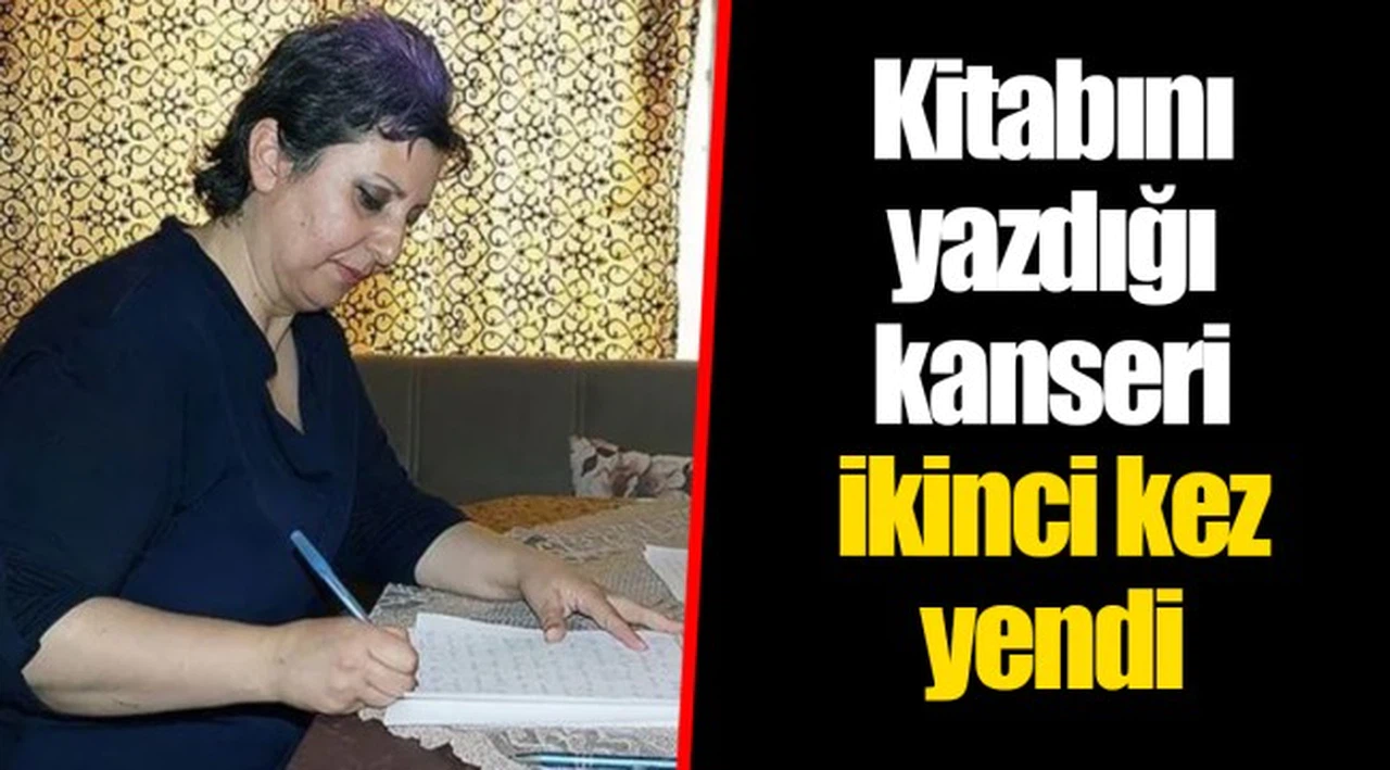 Kitabını yazdığı kanseri ikinci kez yendi