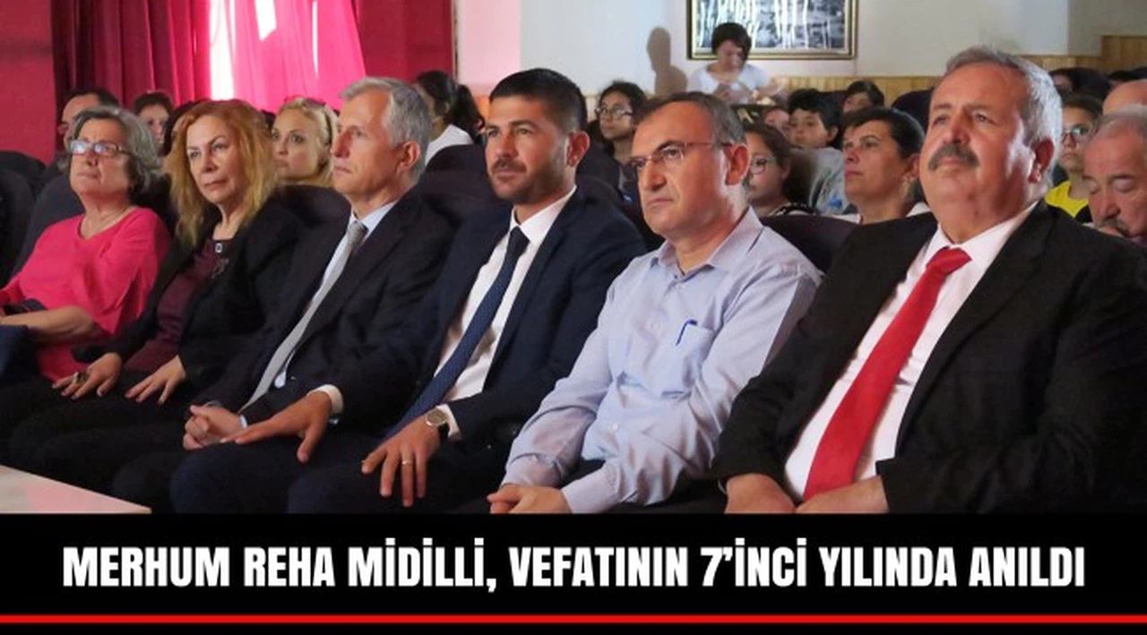 MERHUM REHA MİDİLLİ, VEFATININ 7'İNCİ YILINDA ANILDI
