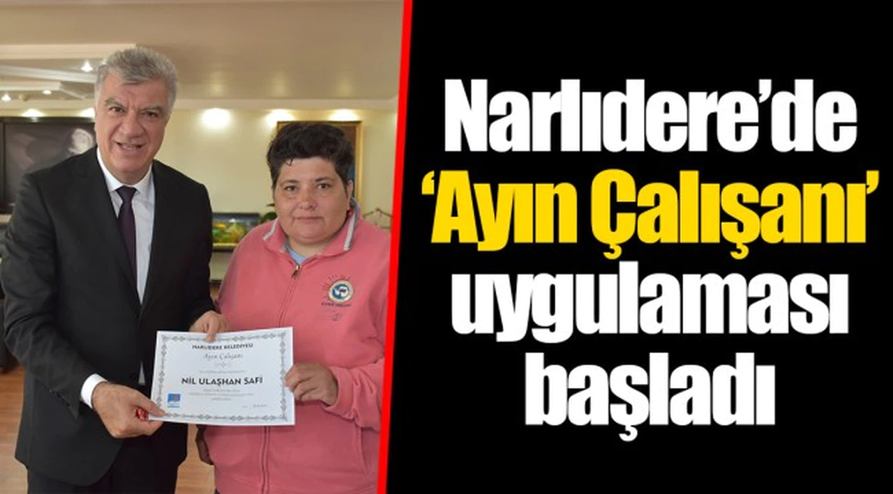 Narlıdere’de ‘Ayın Çalışanı’ uygulaması başladı