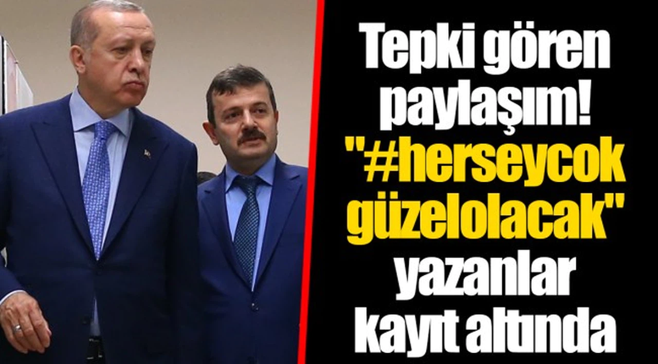 Tepki gören paylaşım! "#herseycokgüzelolacak" yazanlar kayıt altında