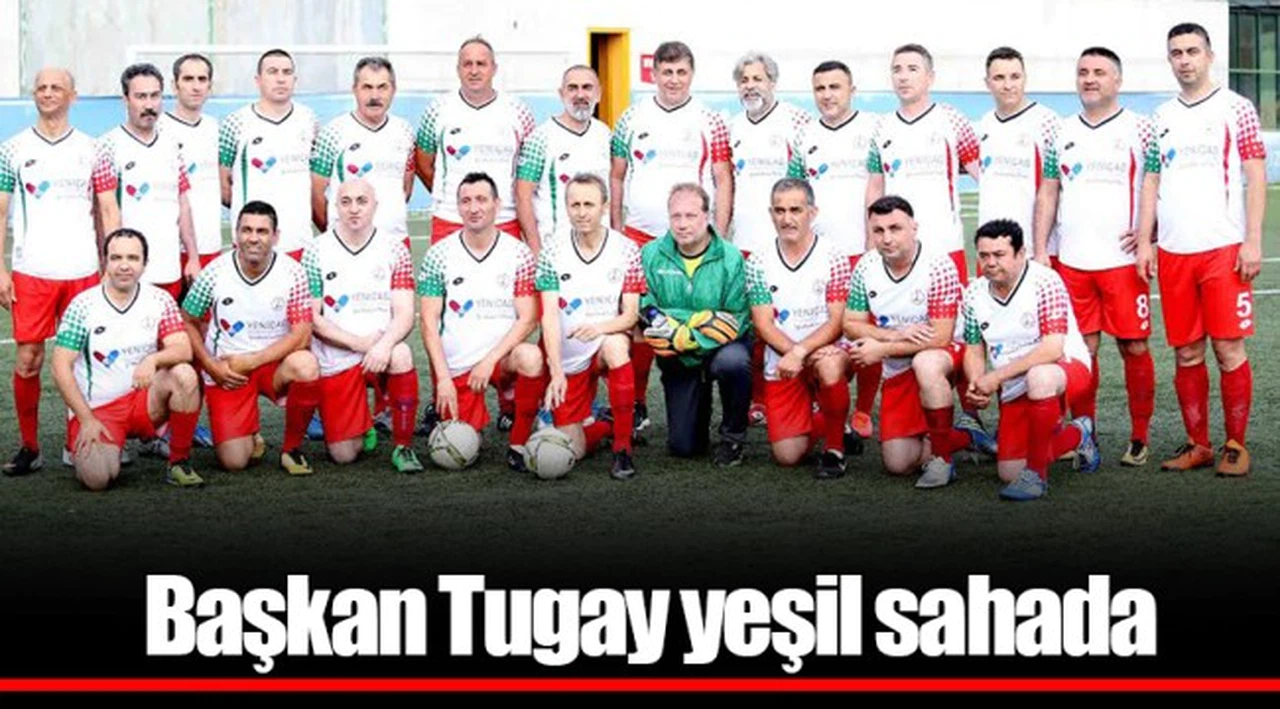 Başkan Tugay yeşil sahada 