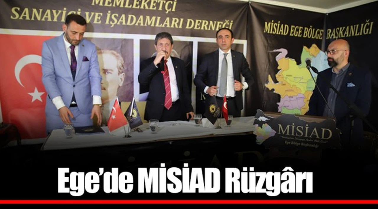 Ege’de MİSİAD Rüzgârı