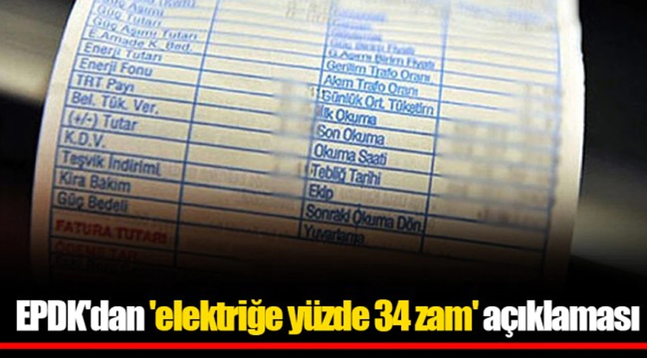 EPDK'dan 'elektriğe yüzde 34 zam' açıklaması