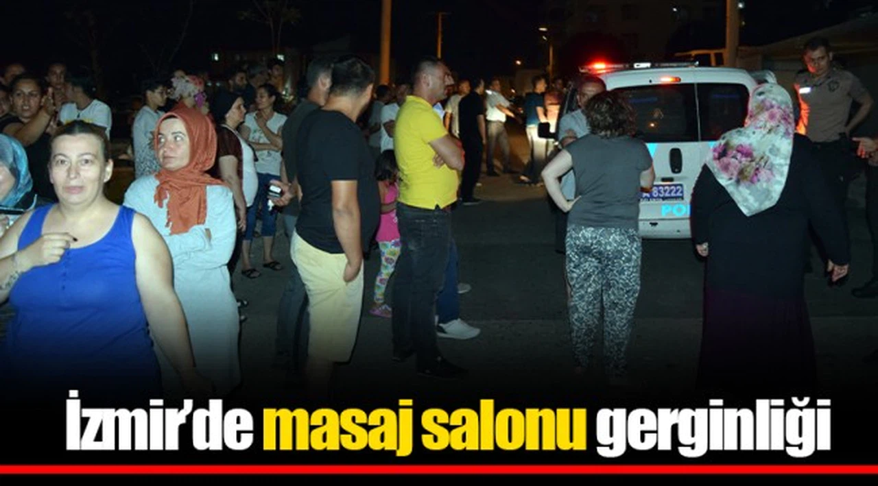 İzmir’de masaj salonu gerginliği