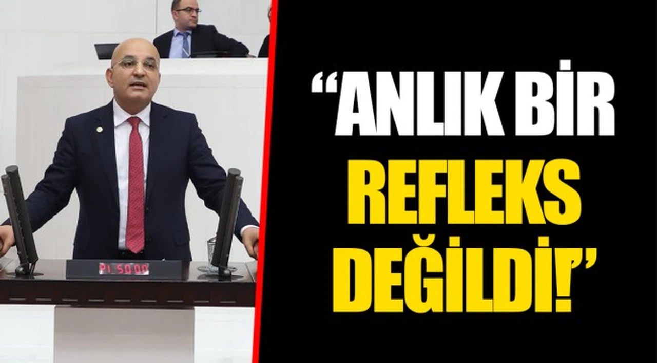 “ANLIK BİR REFLEKS DEĞİLDİ!”