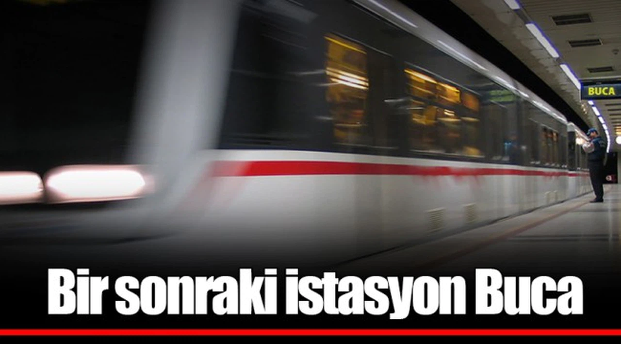 Bir sonraki istasyon Buca