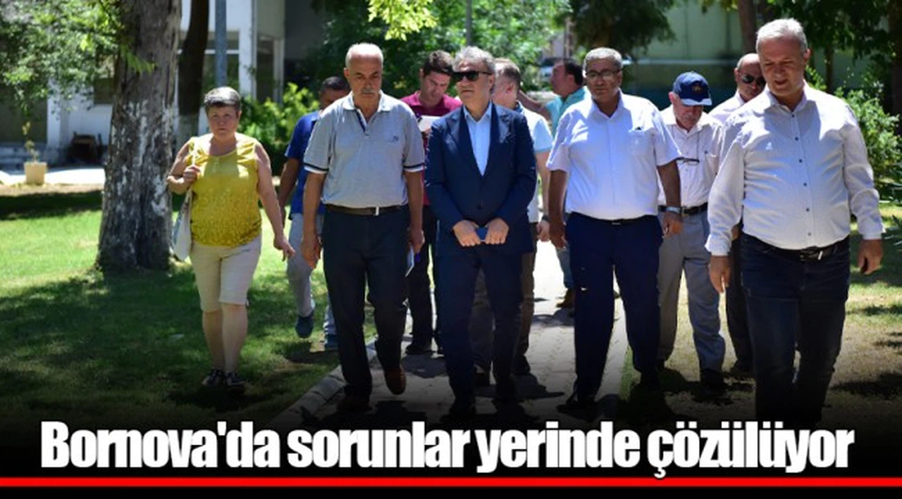 Bornova'da sorunlar yerinde çözülüyor