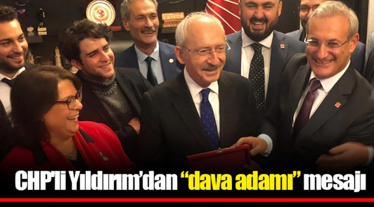 CHP'li Yıldırım'dan "dava adamı" mesajı
