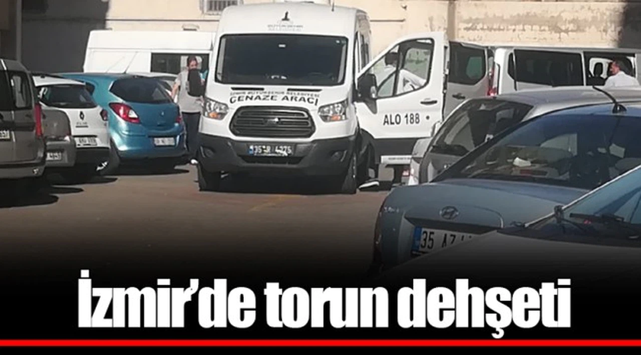 İzmir'de torun dehşeti
