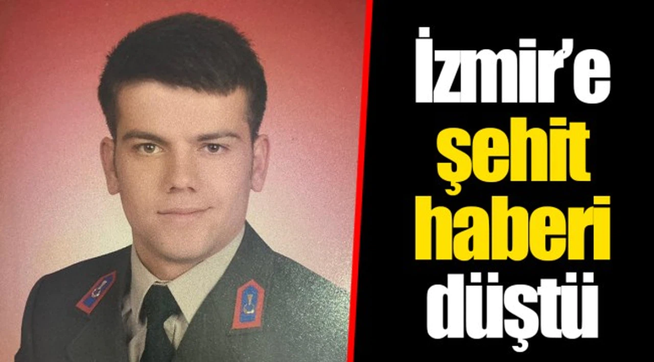 İzmir’e şehit haberi düştü
